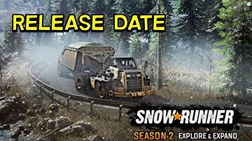 Snowrunner Phase 2 Release Date  Confirmed