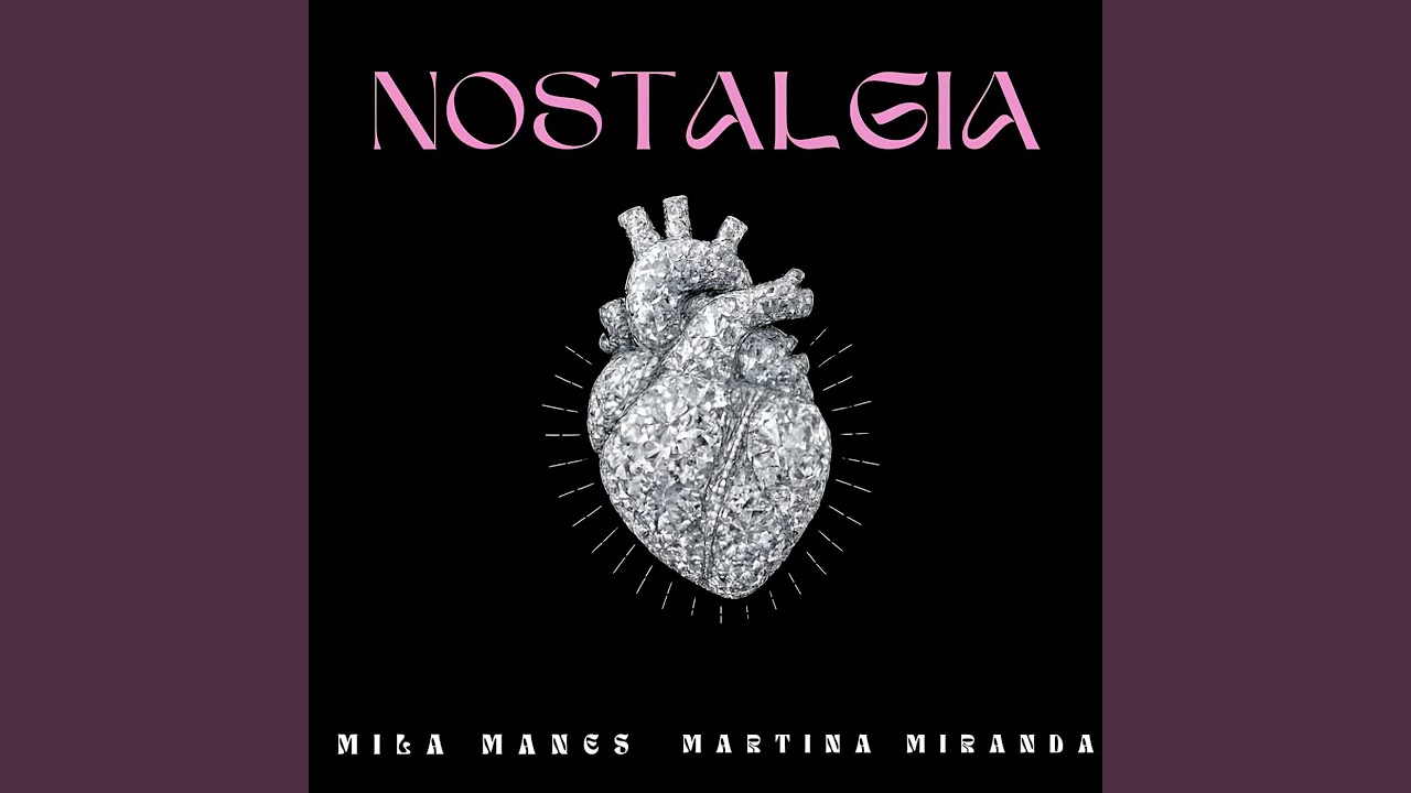 Watch NOSTALGIA on YouTube Watch NOSTALGIA on YouTube