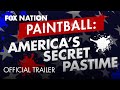 Paintball: America&#39;s Secret Pastime • Available Now | Fox Nation