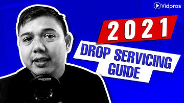 2021 Drop Servicing Guide