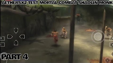 AetherSX2 TEST MORTAL COMBAT SHAOLIN MONK Part 4