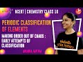 Periodic Classification of Elements L1 | Making Order Out of Chaos | CBSE Class 10 Chemistry NCERT