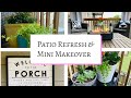 Patio Refresh and Mini Makeover, Budget Friendly with Decor, Paint, Plants & Cleaning