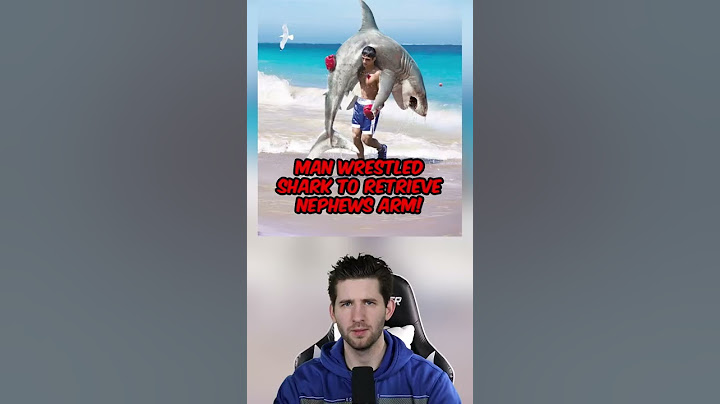 MAN WRESTLED SHARK TO RETREIEVE NEPHEW'S ARM!