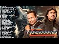 LOS TEMERARIOS 30 GRANDES CANCIONES - LO MEJOR DE TEMERARIOS