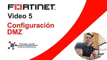 Fortinet Video 5 Conf DMZ