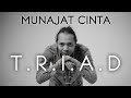 FELIX IRWAN | MUNAJAT CINTA - T.R.I.A.D