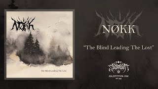 Nøkk - The Blind Leading The Lost - Solistitium Records