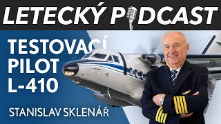 TESTOVACÍ PILOT Stanislav Sklenář - Nouzově přistál na poli a s L-410 doletěl až do Austrálie