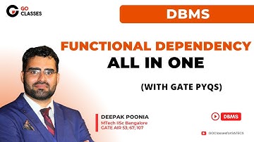 Functional Dependency - Complete Summary & GATE PYQs | ALL In One | DBMS | With NOTES |Deepak Poonia