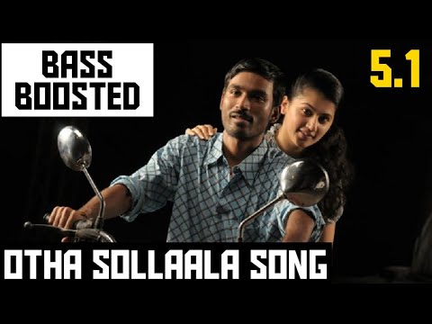 OTHA SOLLAALA 51 BASS BOOSTED SONG  AADUKALAM MOVIE  GVP HITS  DOLBY  BAD BOY BASS CHANNEL