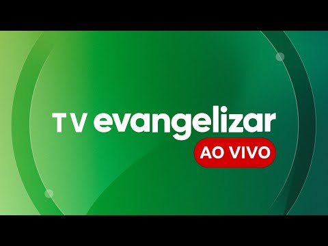 TV Evangelizar AO VIVO