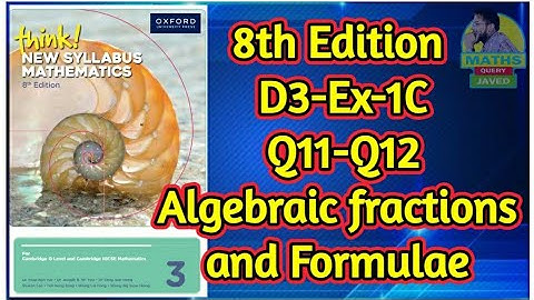 Q11-Q12 || Ex-1C || D3-8th edition || Chap 1 || Algebraic fractions and formulae