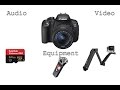 Camera and Audio Equipment I use