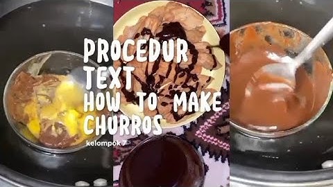 Procedure Text "How to Make Churros"
