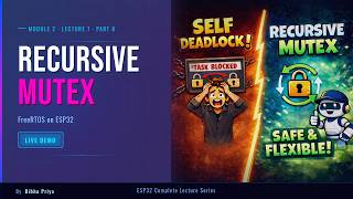 Why Self Deadlock Happens and How Recursive Mutex Fixes It | (M2L7P8)