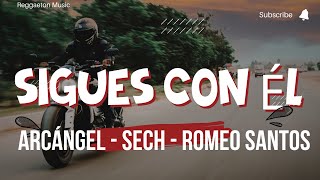 Arcángel, Sech, Romeo Santos - Sigues Con Él (Letra\/ Lyrics )