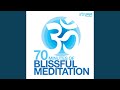 Om 70 minutes of blissful meditation