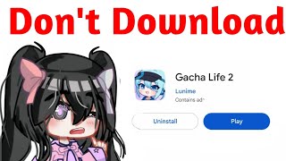 For anyone asking for Gacha life 2 on Android