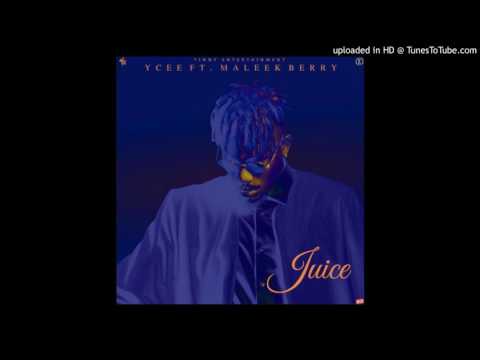YCEE - JUICE FT MALEEK BERRY