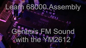 FM Sound on the Genesis via the 68000 with the YM 2612 - learn 68k assembly - Lesson P21