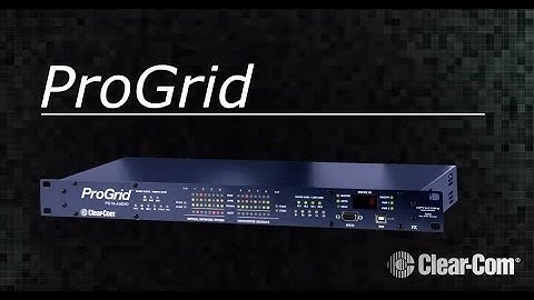 Clear-Com ProGrid Signal Transport Solution Overview