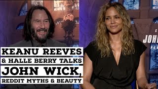 John Wick 3 Interviews Keanu Reeves On Bakersfield Halle Berry On Beauty