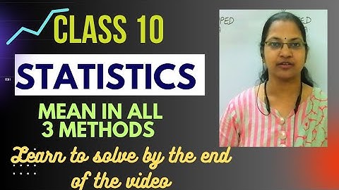 "STATISTICS Class 10 | Solving Mean Problems | SSC & CBSE | 3 Methods Explained"