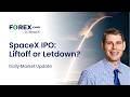 SpaceX IPO: Elon Musk’s Next Wall Street Moonshot | Daily Market Update, May 22 2026