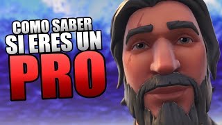 COMO SABER SI ERES UN PRO EN FORTNITE ?!