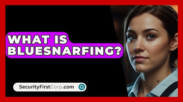 What Is Bluesnarfing? - SecurityFirstCorp.com