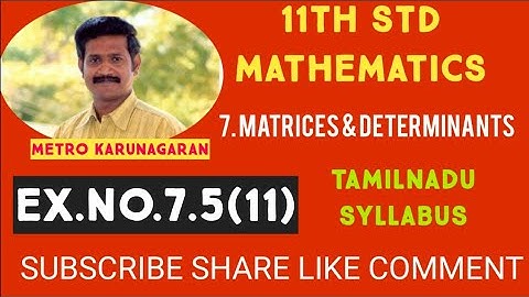 11th Std Maths Ex.7.5(11) The value of x for which the matrix A= [ e^x-2 e^7+x e²+x e²x+3] is singul
