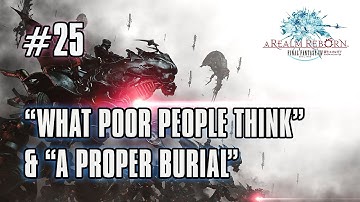 FFXIV: ARR - Part 25 - "What Poor People Think" & "A Proper Burial" Missions