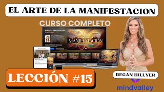 El Arte De La Manifestacionlección 15 Calma Tu Adicción Al Cómo Regan Hillyer