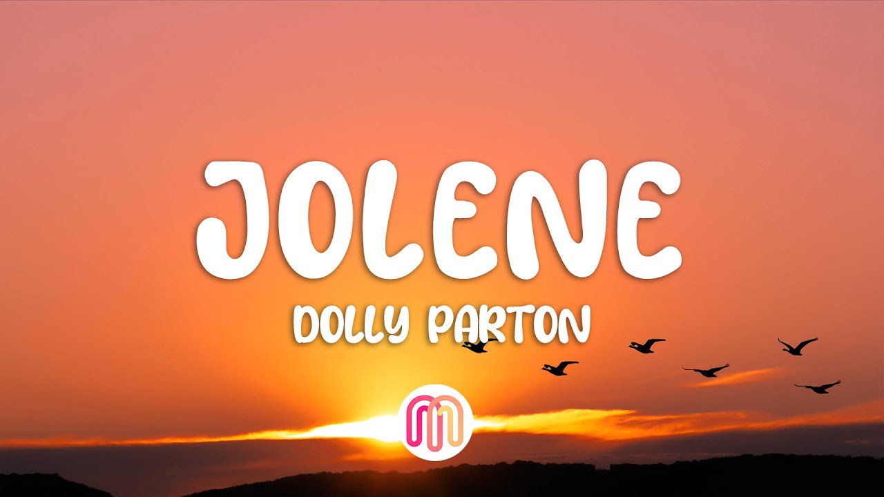 Dolly Parton Jolene (Lyrics) YouTube