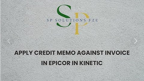 Apply Credit Memo against Invoice in EPICOR KINETIC !!!