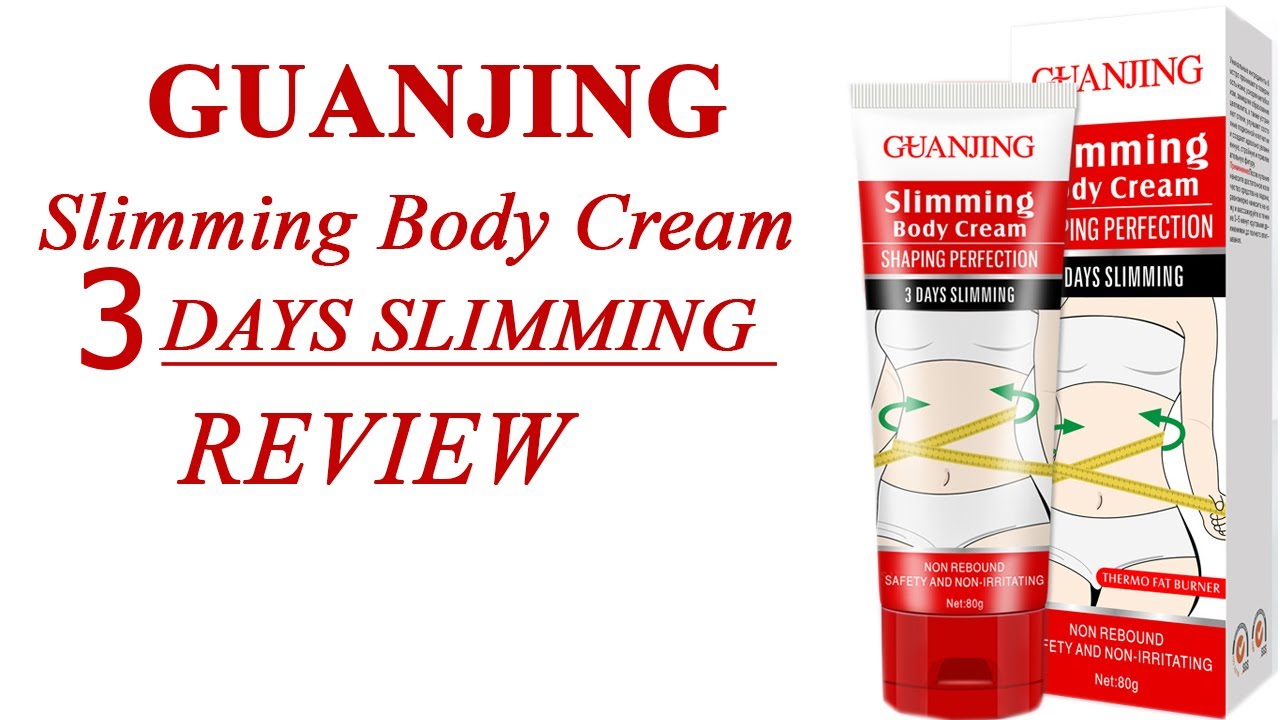 Guanjing Slimming Body Cream Review / 3Days Slimming Cream YouTube