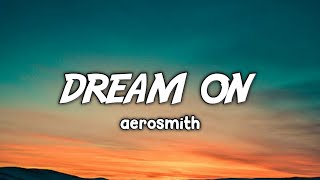 Aerosmith - Dream On. (Lyrics)