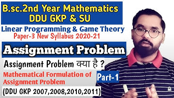 Assignment Problem | Linear Programming & Game Theory | B.sc.2nd year Math ddu Gkp Part-1 @ASTEACH