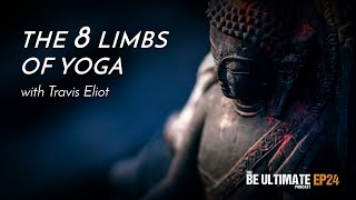 The 8 Limbs of Yoga The8 BE ULTIMATE Podcast (الحلقة 24)