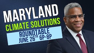 Maryland Climate Solutions Roundtable June 26th