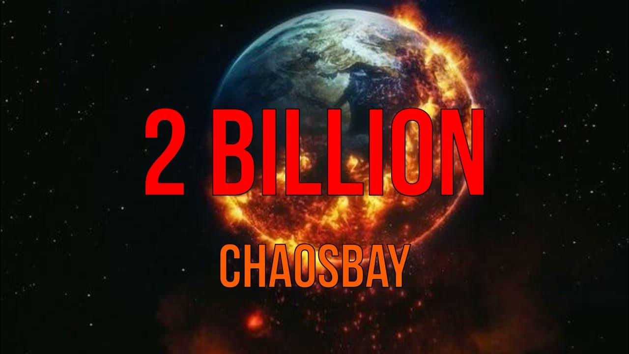 2-billion-chaosbay-lyrics-youtube