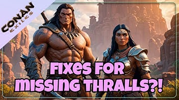 FINALLY Some Good News About Thralls Conan Exiles Age of Heroes