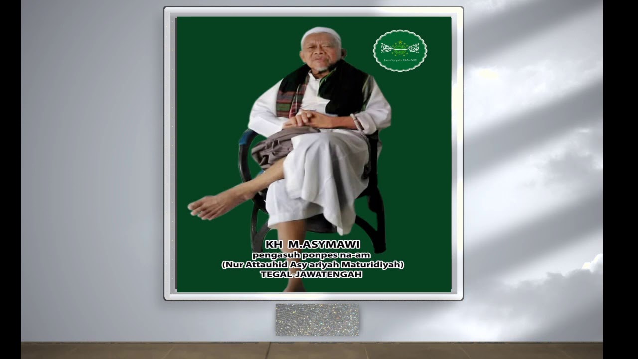 Ngaji tauhid ahlisunah waljamaah imam abul hasan asyari maturidi brsama KH M.ASYMAWI danawarih tegal