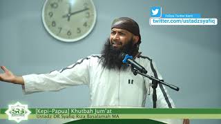 Khutbah Jum'at (Peran Penting Taqwa)  - Ustadz DR Syafiq Riza Basalamah MA