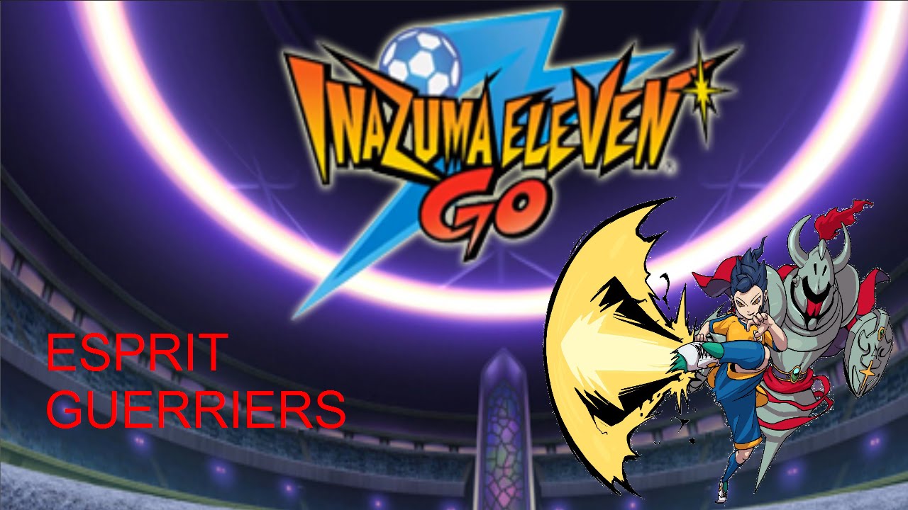 Esprit guerriers dans inazuma eleven go ombre - YouTube