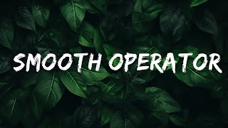 [1 Hour Version] Sade - Smooth Operator (Lyrics)  | Than Yourself