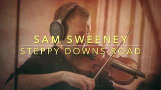 Video thumbnail of "Steppy Downs Road (Sam Sweeney)"