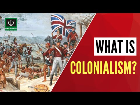 What is Colonialism? (Colonialism Defined, Meaning of Colonialism, Colonialism Explained)