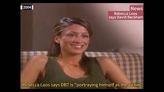 News l Rebecca Loos says David Beckham l 2004 interview l Victoria Beckham